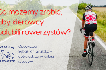 Co zrobić aby kierowcy uważali na rowerzystów