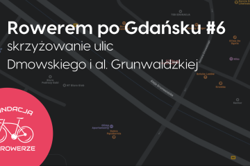 Rowerem po Gdańsku Dmowskiego Grunwaldzka